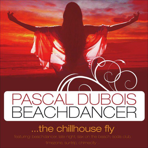 Beachdancer - The Chill House Fly