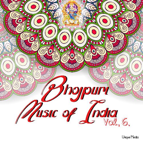 Bhojpuri Music of India Vol, 6.