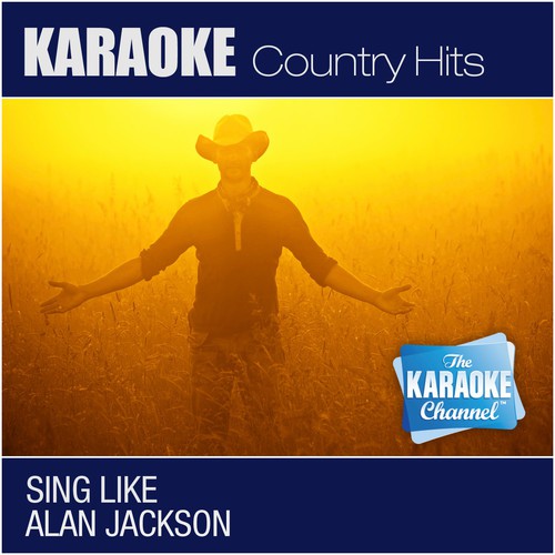 Chasin' That Neon Rainbow (Sing Like Alan Jackson) [Karaoke Version]