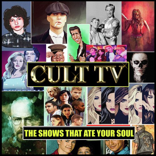 Cult TV - The Shows That Ate Your Soul Vol. 1