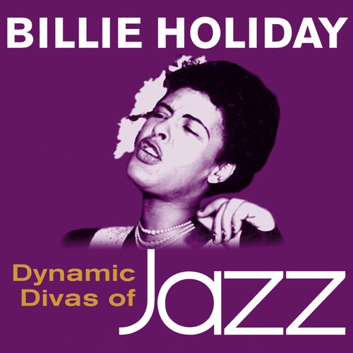 Dynamic Divas of Jazz - Billie Holiday