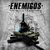 Enemigos (feat. Flacco Sucio)