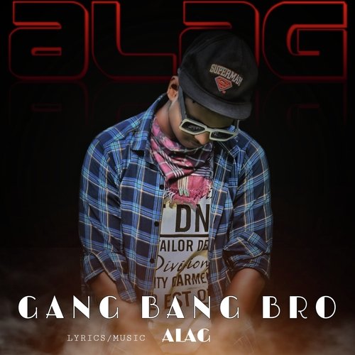 Gang Bang Bro
