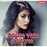 Gouri Tori Payliya
