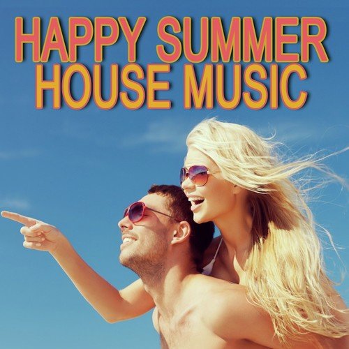 Happy Summer House Music