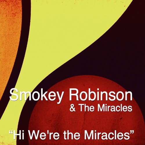 Hi We're the Miracles (Original Album)