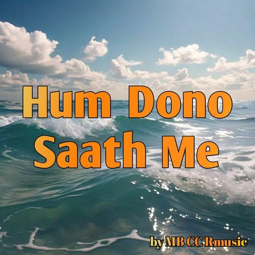 Hum Dono Saath Me