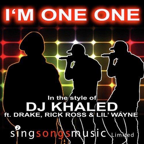I'm On One (In the style of DJ Khaled feat. Drake, Rick Ross and Lil' Wayne)