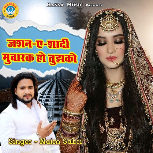Jashn-E-Shaadi Mubarak Ho Tujhko - Single