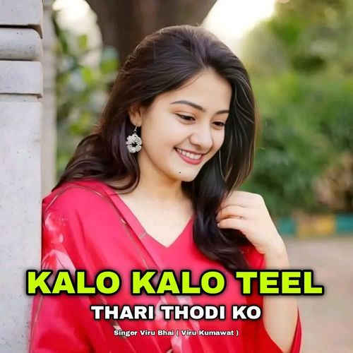 Kalo Kalo Teel Thari Thodi Ko