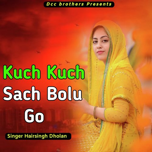 Kuch Kuch Sach Bolu Go