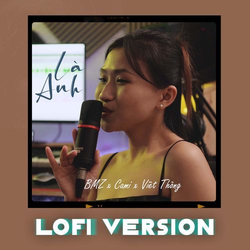 Là Anh (Lofi)