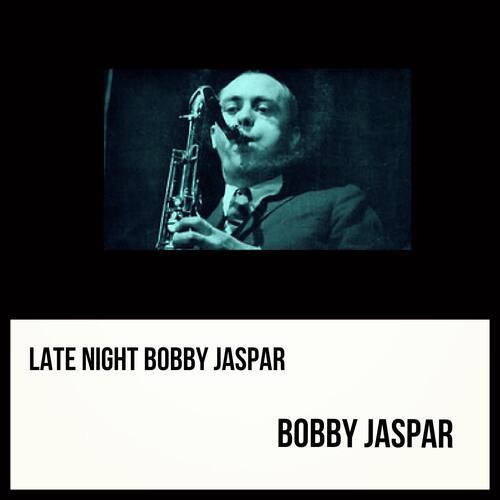 Late Night Bobby Jaspar