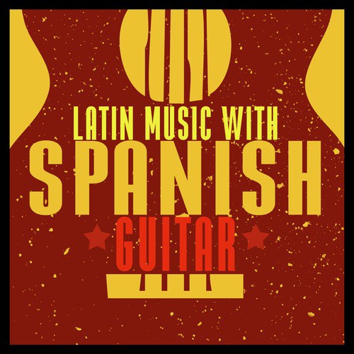 Latin Music with Spanish Guitar