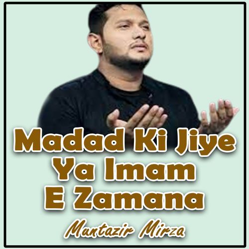 Madam Ki Jiye Ya Imam E Zamana