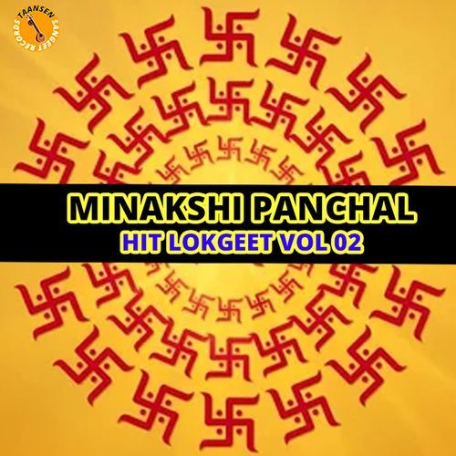 Minakshi Panchal - HIT LOKGEET VOL 02