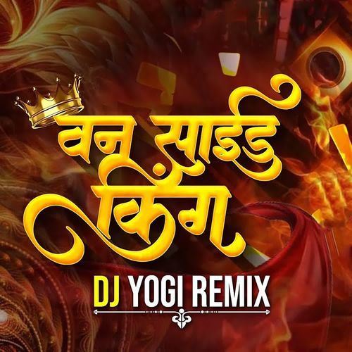 One Side King (Dj Yogi Remix)