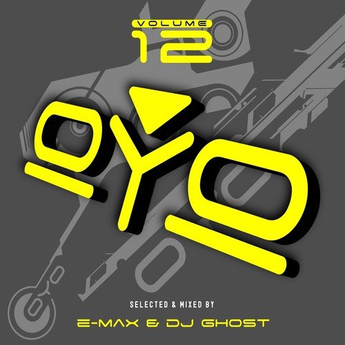 Oyo, Vol. 12 (Mixed By E-Max & DJ Ghost)