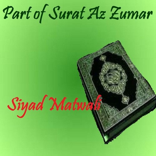 Part Of Surat Az Zumar Quran By Siyad Matwali Download