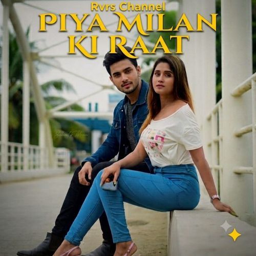 Piya Milan Ki Raat