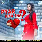 Pyar Kiya Tha