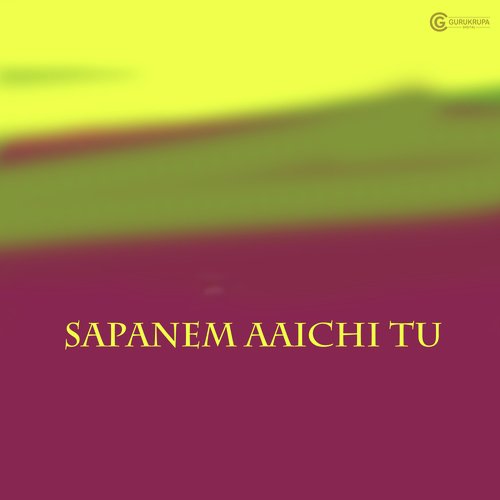 Sapanem Aaichi Tu