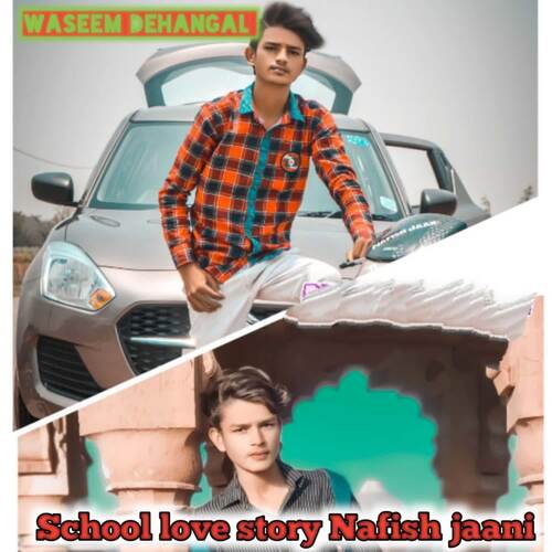 School love story Nafish jaani