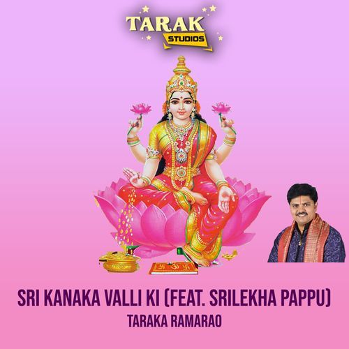 Sri Kanaka Valli Ki