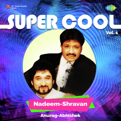 Super Cool Nadeem-Shravan Vol 1