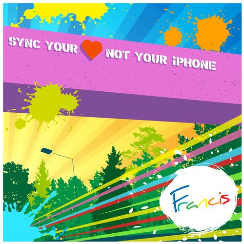 Sync Your Heart (Not Your Iphone)_poster_image