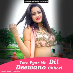 Tere Pyar Me Dil Deewano Chhori-JD5bZxpiblc