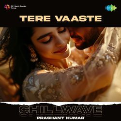 Tere Vaaste - Chillwave