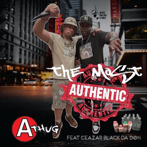 The Most Authentic (feat. Ceazar Black da Don)