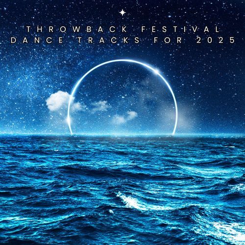 Throwback Festival Dance Tracks For 2025