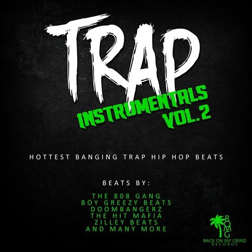 Trap Beats, Vol. 2 (The Hottest Banging Trap & Hip Hop Instrumentals and Beats)