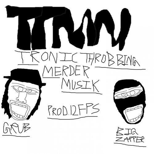 Tronic Throbbing Merder Musik (feat. 12fps) cover art