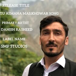 tu asmana mas (khowar new song)-PCU4cBxAWHI