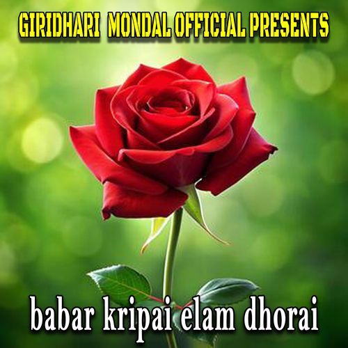 babar kripai elam dhorai