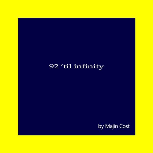 92 'til Infinity