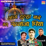 Aaj Dulha Bane Khawaja Piya