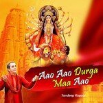Aao Aao Durga Maa Aao