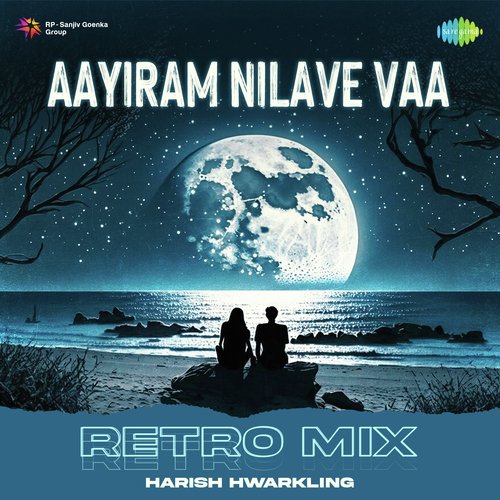 Aayiram Nilave Vaa - Retro Mix