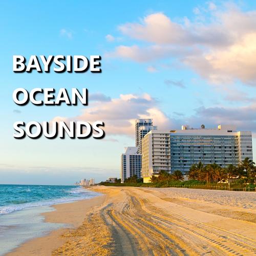 Bayside Ocean Sounds