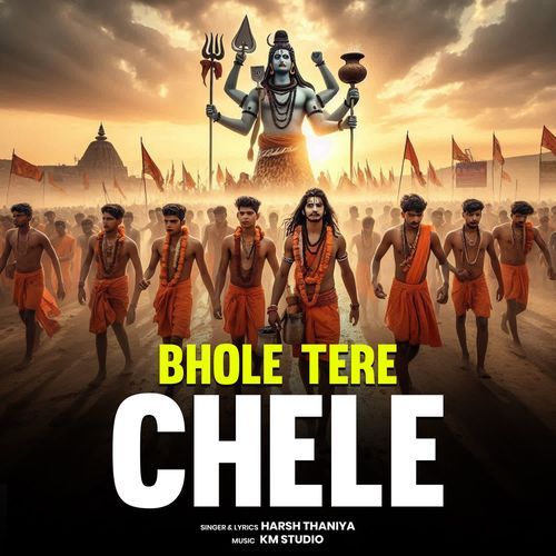 Bhole Tere Chele