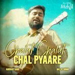 Chalat Chalat Chal Pyaare