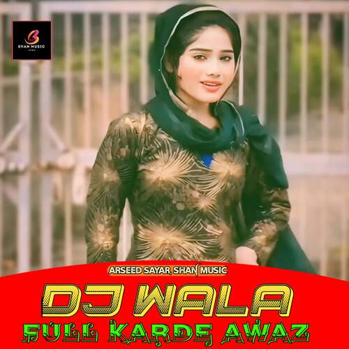 DJ Wala Full Karde Awaz