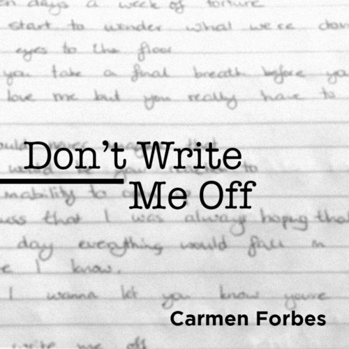 Don T Write Me Off Lyrics Carmen Forbes Only On Jiosaavn