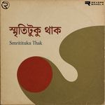 Ek Je Chilo Rajar Kumar (From "Smritituku Thak")
