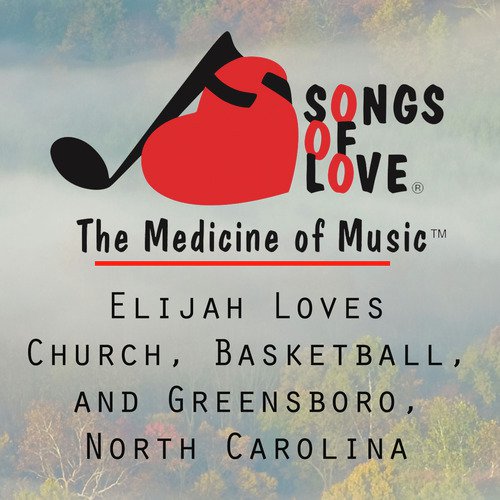 Elijah Loves Church, Basketball, and Greensboro, North Carolina cover art
