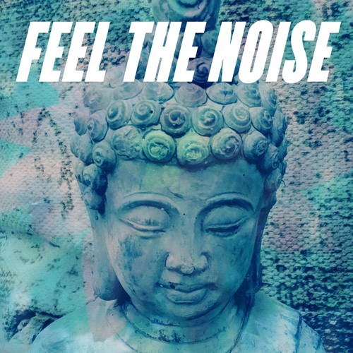 Feel The Noise